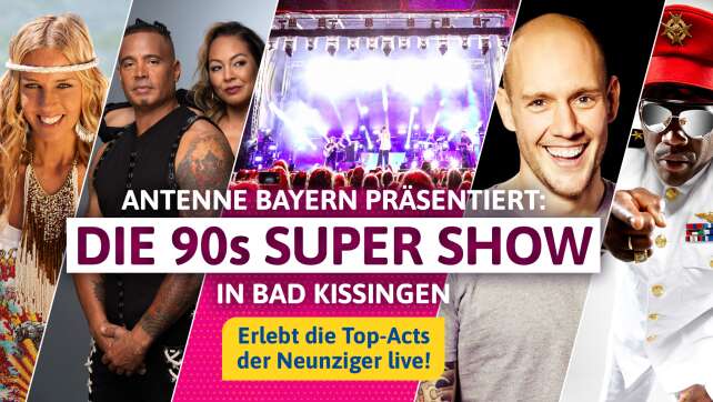 ANTENNE BAYERN präsentiert die 90s Super Show Bad Kissingen - live & open air