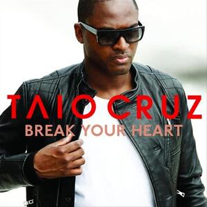 Taio Cruz – Break Your Heart