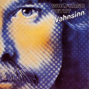 Wolfgang Petry – Wahnsinn