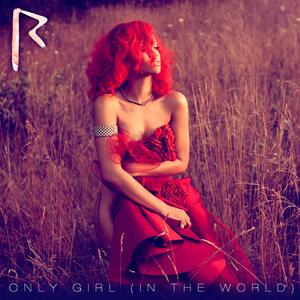 Rihanna – Only Girl (In The World)