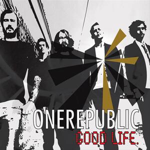 OneRepublic – Good Life