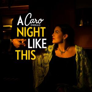 Caro Emerald – A Night Like This