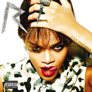 Rihanna feat. Jay-Z – Talk That Talk