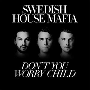 Swedish House Mafia – Don't You Worry Child