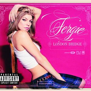 Fergie – London Bridge