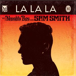 Naughty Boy feat. Sam Smith – La La La