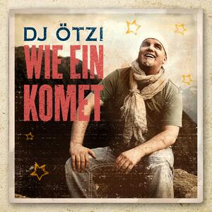 DJ Ötzi – Wie ein Komet
