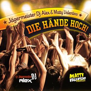 Jägermeister DJ Alex & Matty Valentino – Die Hände hoch