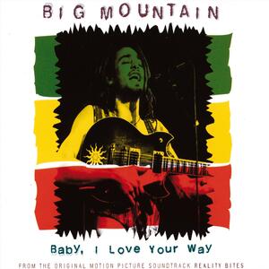 Big Mountain – Baby I love your way