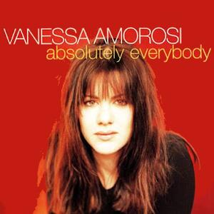 Vanessa Amorosi – Absolutely everybody