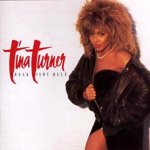 Tina Turner – Break every rule
