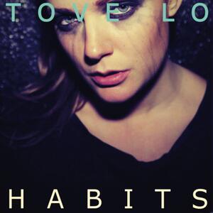 Tove Lo – Habits
