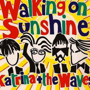 Katrina & The Waves – Walking on sunshine