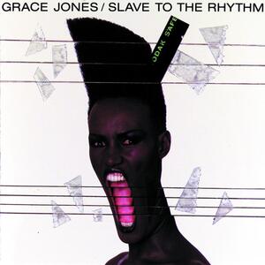 Grace Jones – Slave to the rhythm
