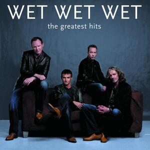 Wet Wet Wet – If I never see you again