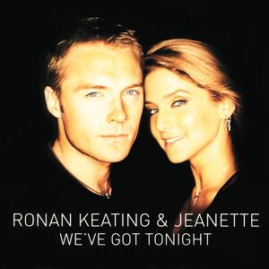 Ronan Keating & Jeanette – Weve got tonight