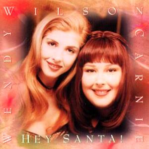 Carnie & Wendy Wilson – Hey santa