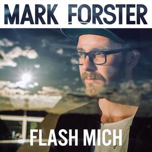 Mark Forster – Flash Mich