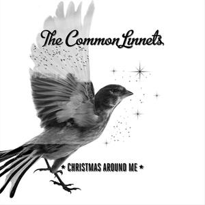 The Common Linnets – Christmas Around Me