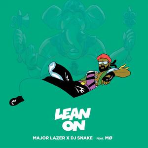 Major Lazer feat. MØ & Dj Snake – Lean On