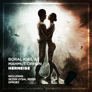 Boral Kibil, Mahmut Orhan – Herneise (Original Mix)