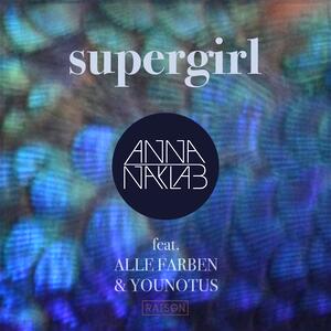 Anna Naklab feat. Alle Farben & YOUNOTUS – Supergirl