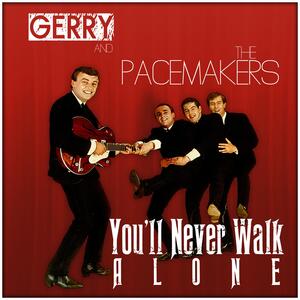 Gerry & The Pacemakers – You'll never walk alone