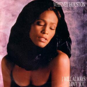 Whitney Houston – I will always love you