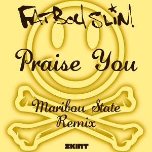 Fatboy Slim – Praise You (Maribou State Remix)