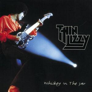 Thin Lizzy – Whiskey in the jar