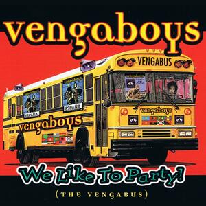 We Like to Party (The Vengabus)