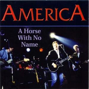 America – A horse with no name