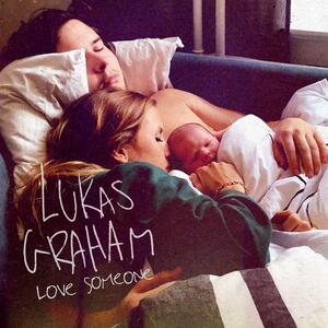 Lukas Graham – Love Someone