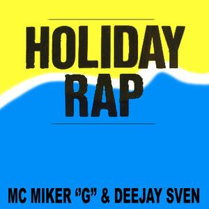 M.C. Miker 'G' & Deejay Sven – Holiday rap