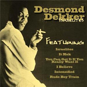Desmond Dekker – You can get it if you really want