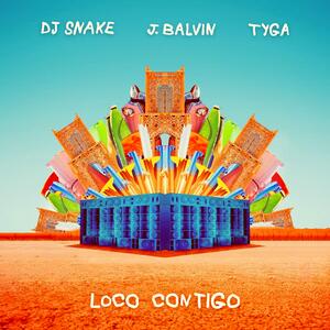 DJ Snake, J. Balvin feat. Tyga – Loco Contigo