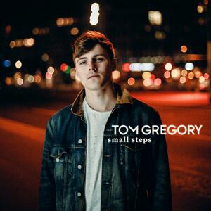 Tom Gregory – Small Steps