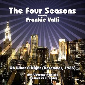 Frankie Valli & The Four Seasons – December, 1963 (Oh What a Night!)