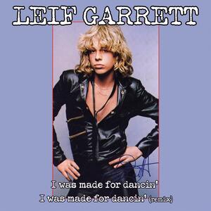 Leif Garrett – I Was Made For Dancin