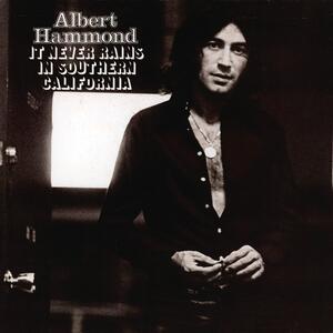 Albert Hammond – It never rains in southern california