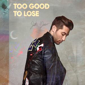 Justin Jesso – Too Good To Lose