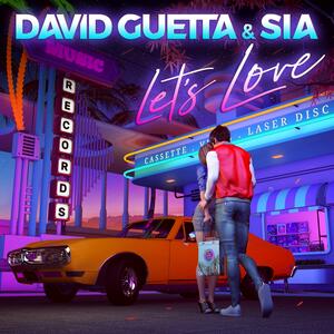 David Guetta & Sia – Lets Love