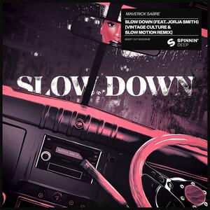 Maverick Sabre feat. Jorja Smith – Slow Down (Vintage Culture & Slow Motion Extended Remix)