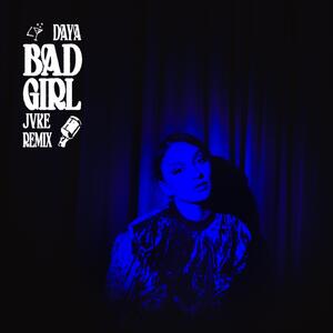 Daya – Bad Girl (JVKE Remix)