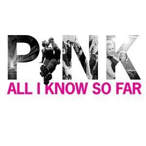 P!nk – All I Know So Far