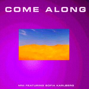 MNI featuring Sofia Karlberg – Come Along