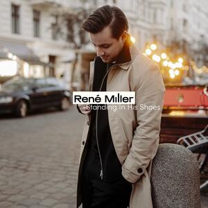 René Miller – Standing in His Shoes