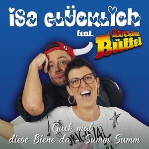 Isa Glücklich feat. Lorenz Büffel – Guck mal diese Biene da - Summ Summ