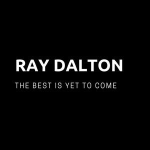 Ray Dalton – The Best Is Yet To Come