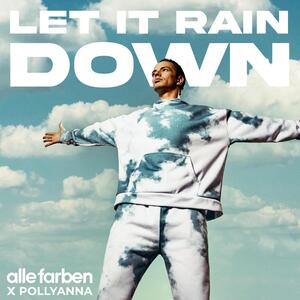 Alle Farben feat. PollyAnna – Let It Rain Down